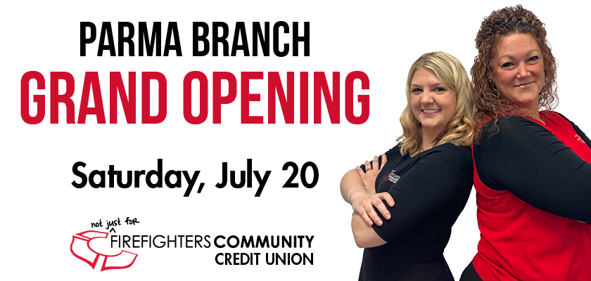 Service is everything to Firefighters Community Credit Union-Parma branch July 2019 opening