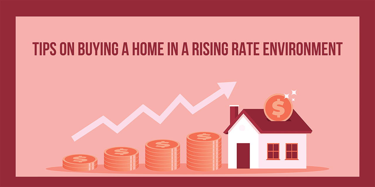 How This Rising-Rate/Low Inventory Housing Market Is Right For You